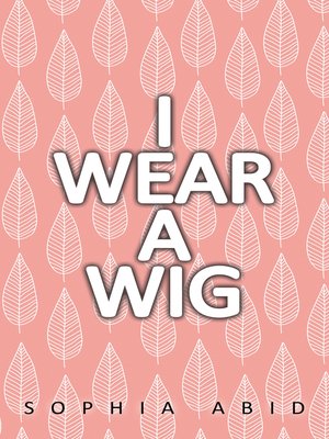 cover image of I Wear a Wig